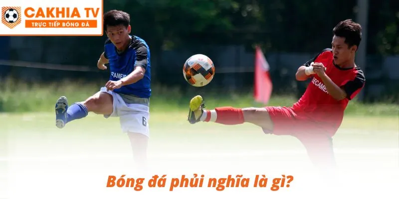 Bóng đá phủi nghĩa là gì?
